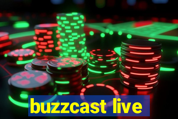 buzzcast live